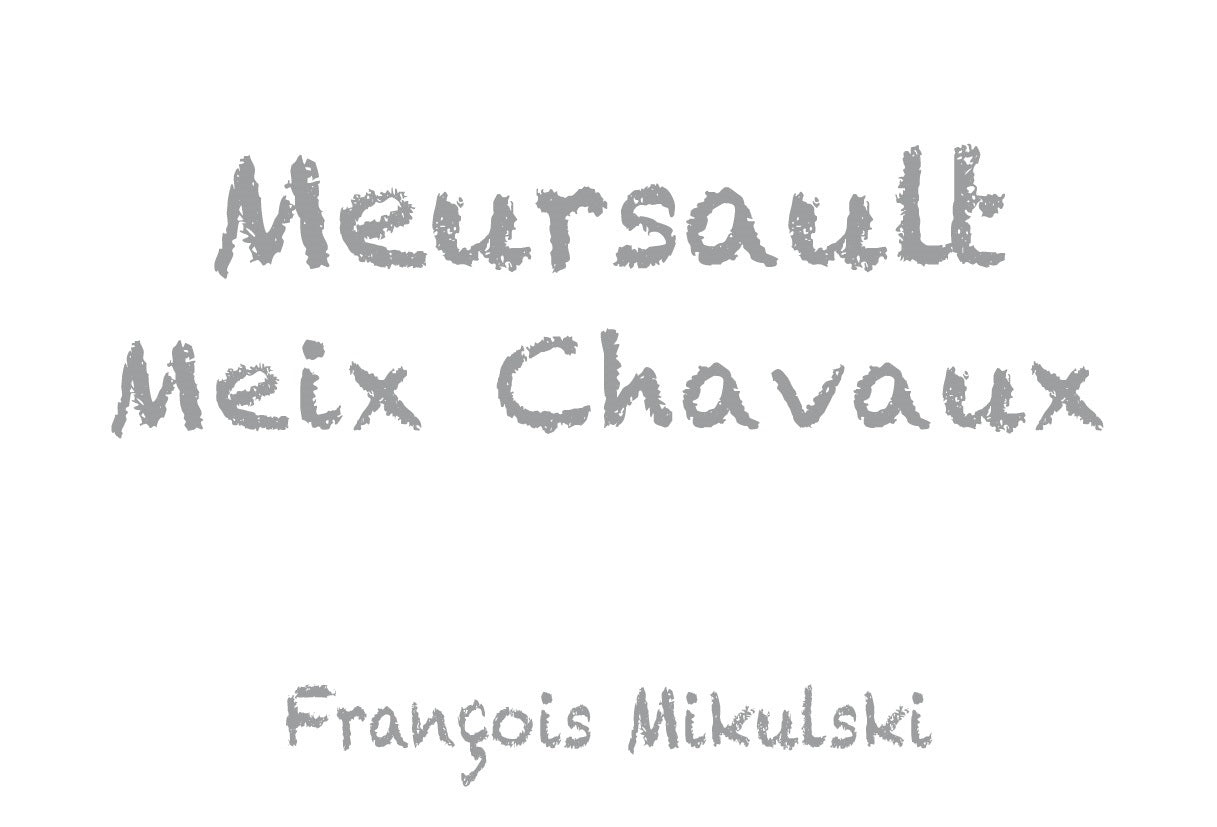 Meursault "Meix Chavaux", Domaine Francois Mikulski 2023