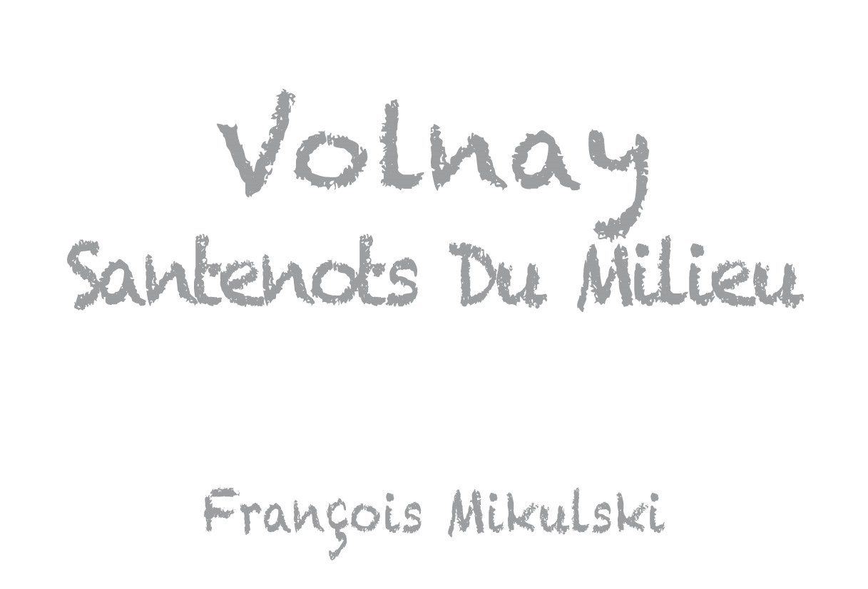 Volnay 1er "Santenots Du Milieu", Domaine Francois Mikulski 2023
