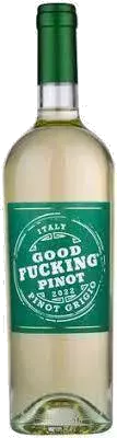 Good Fucking Pinot Grigio