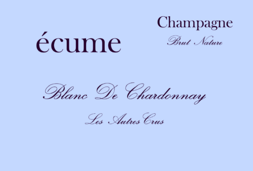 "Blanc De Chardonnay Les Autres Crus" Blanc De Blancs Brut Nature, Champagne Ecume
