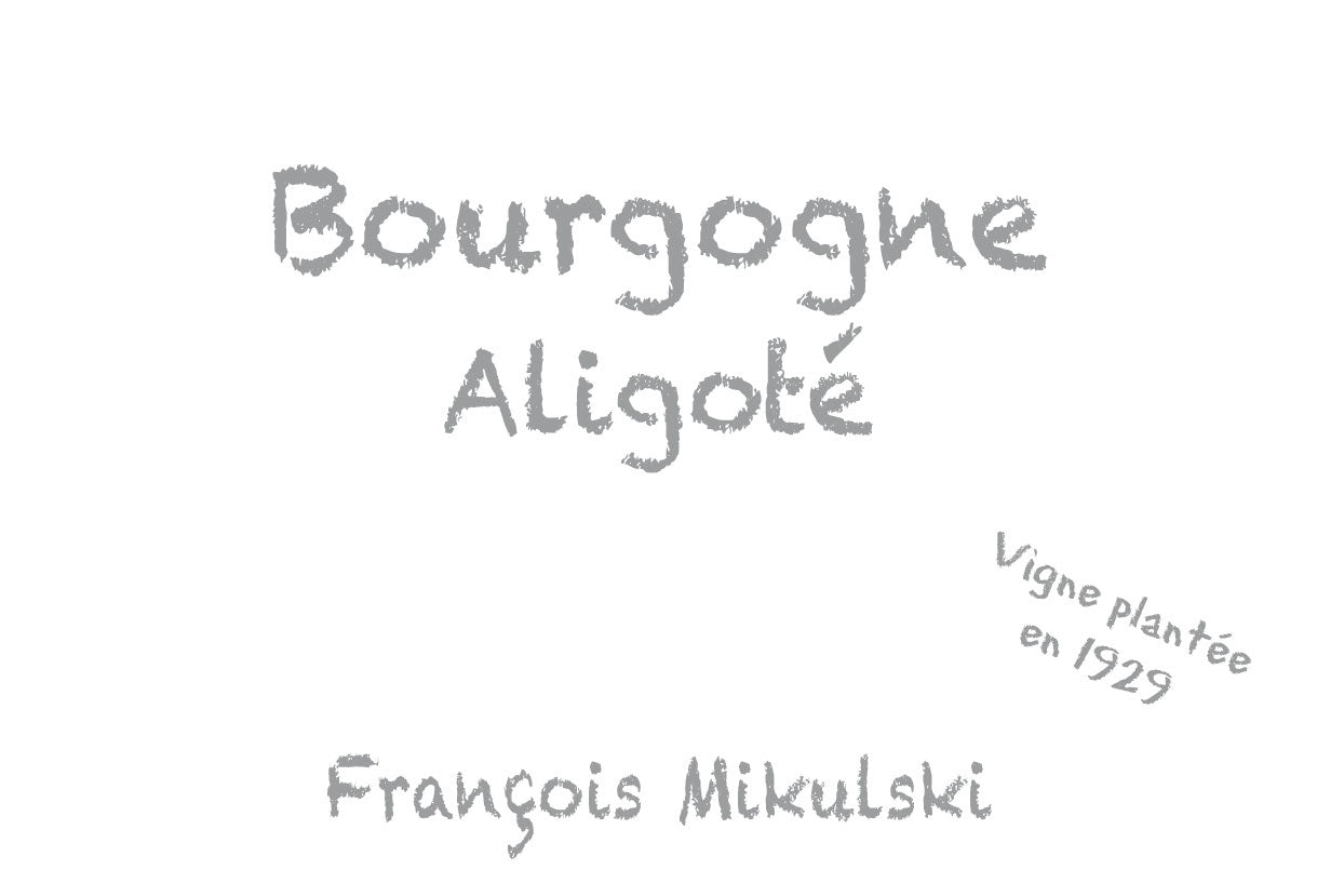 Bourgogne Aligote, Domaine Francois Mikulski 2022