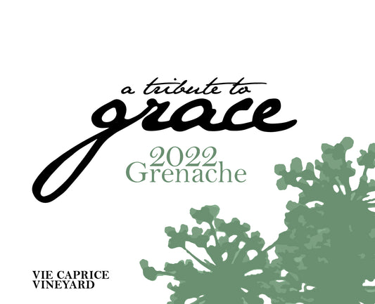 Grenache 'Vie Caprice Vyd', A Tribute to Grace 2022