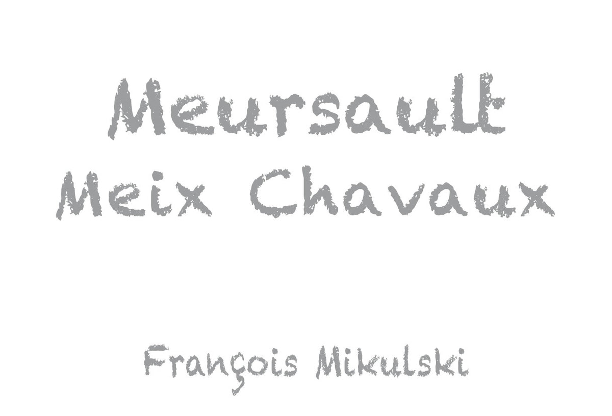 Meursault "Meix Chavaux", Domaine Francois Mikulski 2023