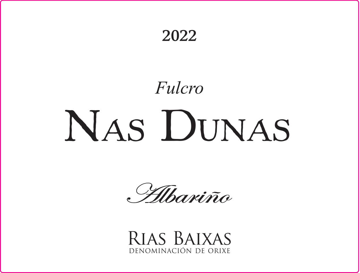 Rias Baixas Albarino 'Nas Dunas', Bodegas Fulcro 2022